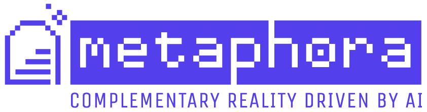 Metaphora — Complementary Reality Driven by AI